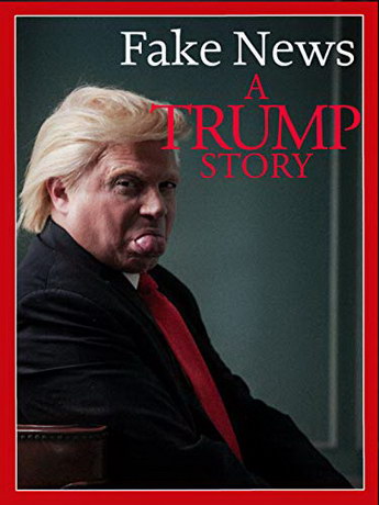 Фейк Ньюс: История Трампа (2019) смотреть онлайн